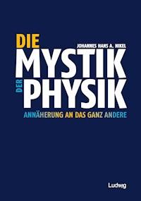 Die Mystik der Physik - Johannes Hans A. Nikel - ebook
