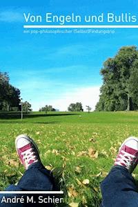 Von Engeln und Bullis - André M. Schier - ebook