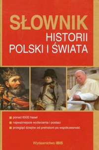 Słownik historii Polski i świata - Greiner Piotr, Gronkowska Ewa, Kaczmarek Ryszard - książka