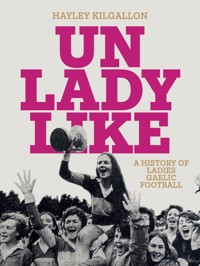 Unladylike - Hayley Kilgallon - ebook