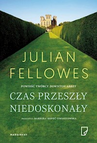 Czas przeszły niedoskonały - Julian Fellowes - książka