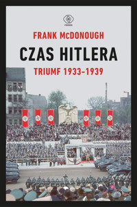 Czas Hitlera. Tom I. Triumf 1933-1939 - Frank McDonough - książka