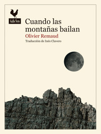 Cuando las montañas bailan - Olivier Remaud - ebook