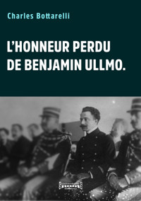 L'honneur perdu de Benjamin Ullmo - Charles Bottarelli - ebook