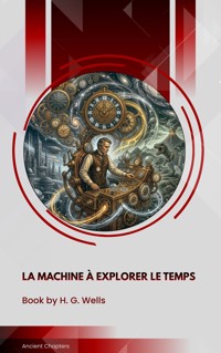 La Machine à explorer le temps - H G Wells - ebook