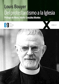 Del protestantismo a la Iglesia - Louis Bouyer - ebook