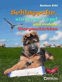 Schlappohr, ein irrer Vogel und andere Tiergeschichten - Barbara Kühl - ebook