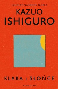 Klara i słońce - Kazuo Ishiguro - książka