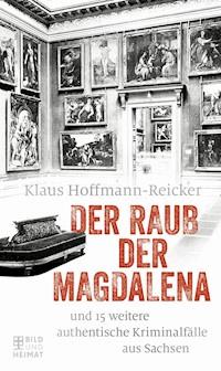 Der Raub der Magdalena - Klaus Hoffmann-Reicker - ebook