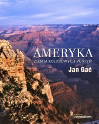 Ameryka. Ziemia kolorowych pustyń - Jan Gać - książka