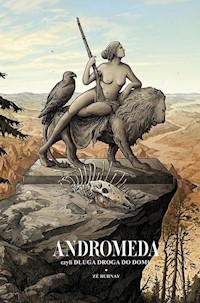 Andromeda czyli długa droga do domu - Burnay Ze - książka