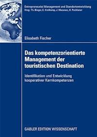 Das kompetenzorientierte Management der touristischen Destination - Elisabeth Fischer - ebook