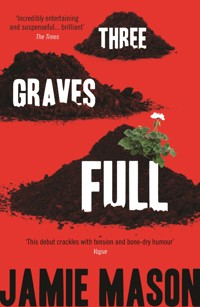 Three Graves Full - Jamie Mason - ebook