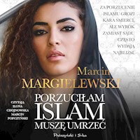 Porzuciłam islam, muszę umrzeć - Marcin Margielewski - ebook + audiobook
