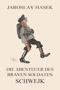 Die Abenteuer des braven Soldaten Schwejk - Jaroslav Hašek - ebook