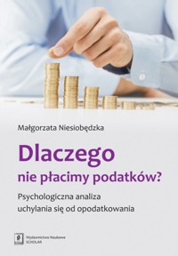 Dlaczego nie płacimy podatków - Niesiobędzka Małgorzata - książka