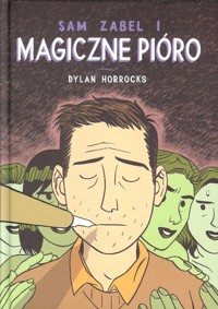 Sam Zabel i magiczne pióro - Horrocks Dylan, Horrocks Dylan - książka
