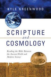 Scripture and Cosmology - Kyle Greenwood - ebook
