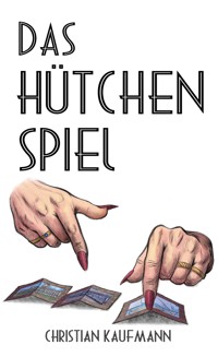Das Hütchenspiel - Christian Kaufmann - ebook
