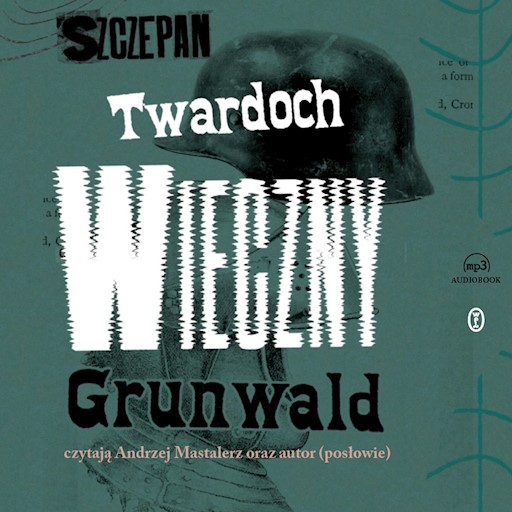 Okładka książki Wieczny Grunwald. Powieść zza końca czasów