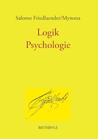 Logik / Psychologie - Salomo Friedlaender/Mynona - ebook
