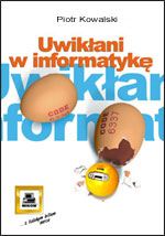 Uwikłani w informatykę - Piotr Kowalski - książka