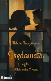 Trędowata. Tom 2. cz 2. Kolekcja klasyki romansu. - Helena Mniszkówna - audiobook