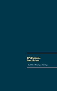 SPEGtakuläre Geschichten - Daniela Ganghof - ebook