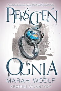 Pierścień ognia. Kroniki Atlantydy. Tom 2 - Marah Woolf - książka