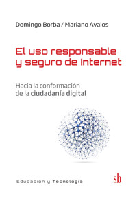 El uso responsable y seguro de Internet - Domingo Borba - ebook