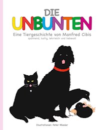 Die Unbunten - Manfred Cibis - ebook