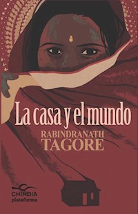 La casa y el mundo - Tagore Rabindranath - ebook