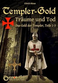 Templer-Gold. Träume und Tod - Ulrich Hinse - ebook