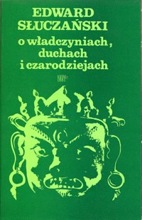 O władczyniach, duchach i czarodziejach - Edward Słuczyński - ebook