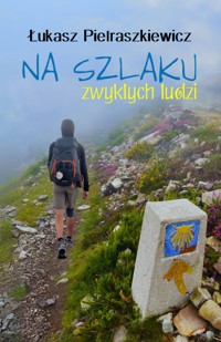 Na szlaku zwykłych ludzi - Pietraszkiewicz Łukasz - ebook + audiobook