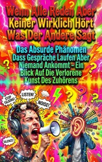 Wenn Alle Reden Aber Keiner Wirklich Hört Was Der Andere Sagt - Paul Schulz - ebook