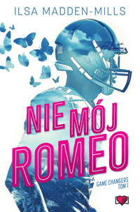 Nie mój Romeo. Game Changers.  - Madden-Mills Ilsa - ebook + audiobook
