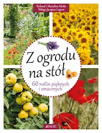 Z ogrodu na stół - Motte Roland, Motte Maryline - książka