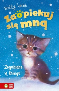 Zaopiekuj się mną. Zagubiona w śniegu - Holly Webb - książka