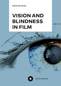 Vision and Blindness in Film - Dago Schelin - ebook
