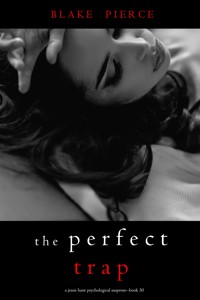 The Perfect Trap (A Jessie Hunt Psychological Suspense Thriller—Book Thirty) - Blake Pierce - ebook