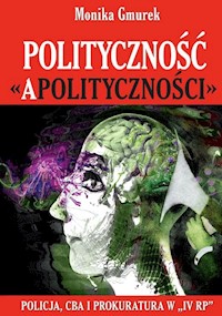 Polityczność „apolityczności” - Gmurek Monika - książka