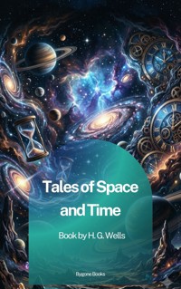 Tales of Space and Time - H G Wells - ebook