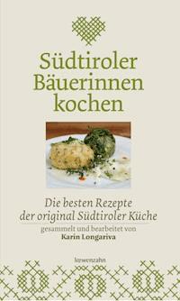 Südtiroler Bäuerinnen kochen - Karin Longariva - ebook