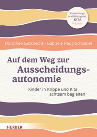 Auf dem Weg zur Ausscheidungsautonomie - Dorothee Gutknecht - ebook