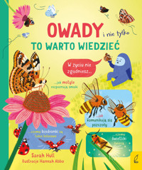 To warto wiedzieć. Owady i nie tylko - Sarah Hull - książka