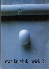Wiek 21 - Ewa Kuryluk - ebook