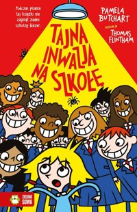 Szkolne szaleństwa Tajna inwazja na szkołę - Butchart Pamela - książka