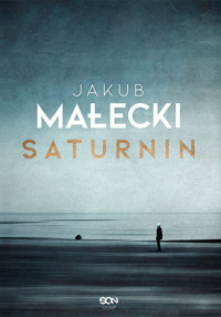 Saturnin - Jakub Małecki - ebook + audiobook + książka