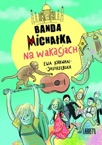 Banda Michałka na wakacjach - Ewa Karwan-Jastrzębska - ebook + audiobook + książka